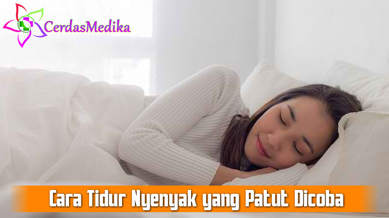 Cara Tidur Nyenyak yang Patut Dicoba